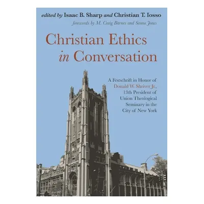 "Christian Ethics in Conversation" - "" ("Sharp Isaac B.")(Paperback)