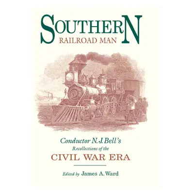 "Southern Railroad Man" - "" ("Ward James A.")(Pevná vazba)