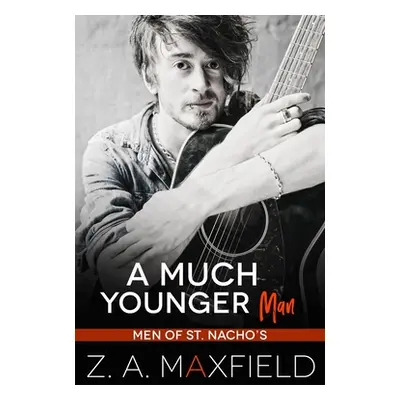 "A Much Younger Man: A Small Town, Age Gap, Gay Romance." - "" ("Maxfield Z. A.")(Paperback)