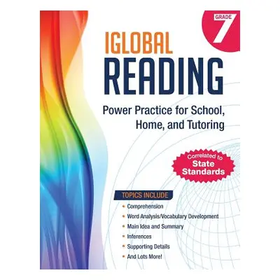 "iGlobal Reading, Grade 7: Power Practice for School, Home, and Tutoring" - "" ("Services Igloba