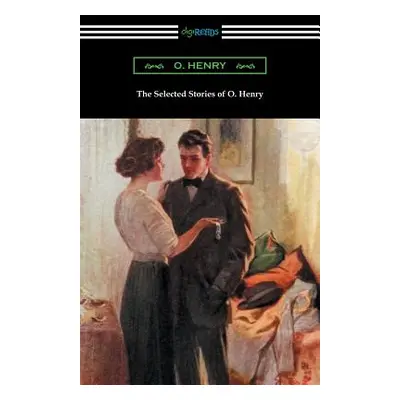 "The Selected Stories of O. Henry" - "" ("O Henry")(Paperback)