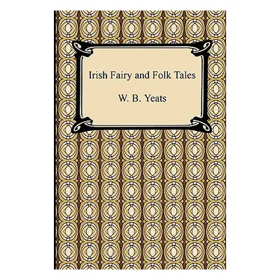 "Irish Fairy and Folk Tales" - "" ("Yeats William Butler")(Paperback)