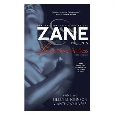 "Love Is Never Painless: Three Novellas" - "" ("Zane")(Paperback)