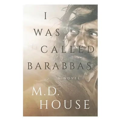 "I Was Called Barabbas" - "" ("House")(Paperback)