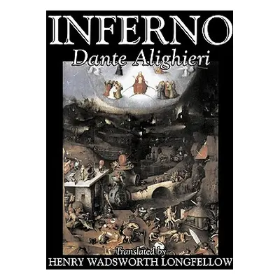 "Inferno by Dante Alighieri, Fiction, Classics, Literary" - "" ("Alighieri Dante")(Paperback)