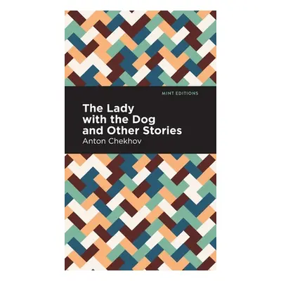 "The Lady with the Dog and Other Stories" - "" ("Chekhov Anton")(Pevná vazba)