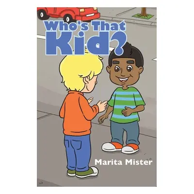 "Who's That Kid?" - "" ("Mister Marita")(Paperback)