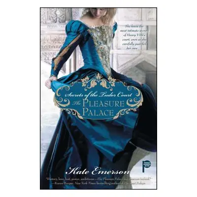 "Secrets of the Tudor Court: The Pleasure Palace" - "" ("Emerson Kate")(Paperback)