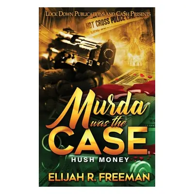 "Murda Was the Case" - "" ("Freeman Elijah R.")(Paperback)