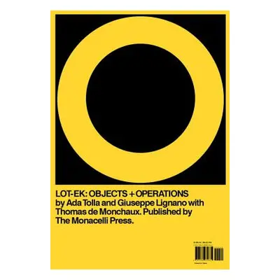 "Lot-Ek: Objects + Operations" - "" ("Tolla Ada")(Pevná vazba)