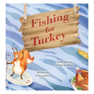 "Fishing for Turkey" - "" ("Cauldron N. a.")(Pevná vazba)