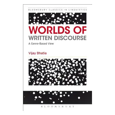 "Worlds of Written Discourse: A Genre-Based View" - "" ("Bhatia Vijay")(Paperback)