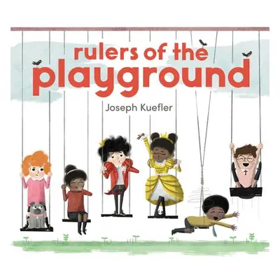 "Rulers of the Playground" - "" ("Kuefler Joseph")(Pevná vazba)