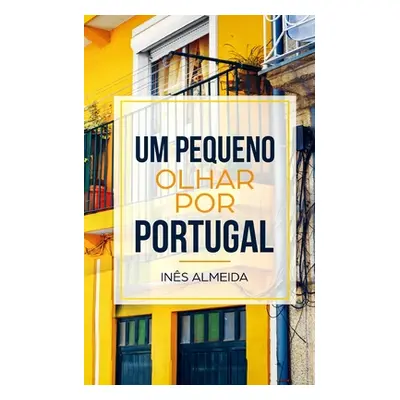 "Um pequeno olhar por Portugal: Kurzgeschichten aus Portugal in einfachem Portugiesisch" - "" ("