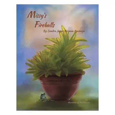 "Missy's Fireballs" - "" ("Aguinaga Sandra Jayne Herman")(Paperback)