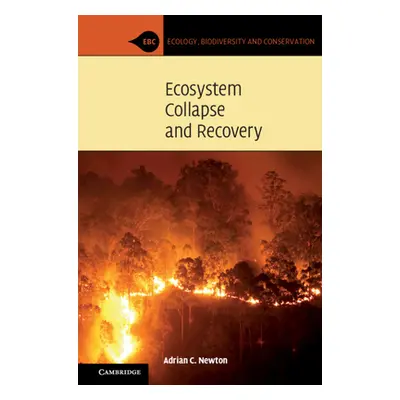 "Ecosystem Collapse and Recovery" - "" ("Newton Adrian C.")(Pevná vazba)