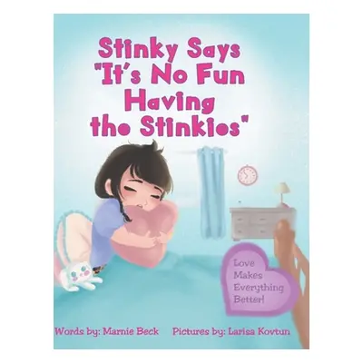 "Stinky Says It's No Fun Having the Stinkies" - "" ("Beck Marnie")(Pevná vazba)