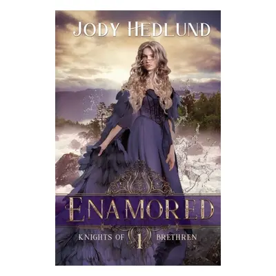 "Enamored" - "" ("Hedlund Jody")(Paperback)