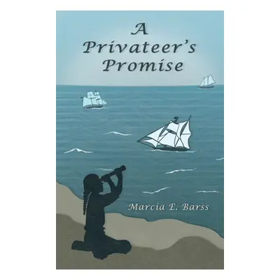 "A Privateer's Promise" - "" ("Barss Marcia E.")(Paperback)