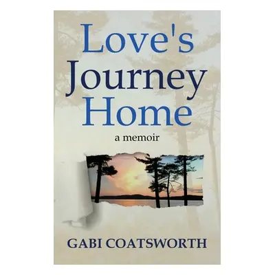 "Love's Journey Home" - "" ("Coatsworth Gabi")(Paperback)