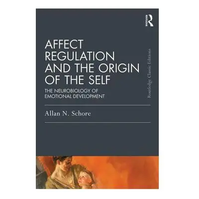 "Affect Regulation and the Origin of the Self: The Neurobiology of Emotional Development" - "" (