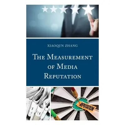 "The Measurement of Media Reputation" - "" ("Zhang Xiaoqun")(Pevná vazba)