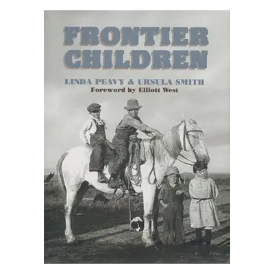 "Frontier Children" - "" ("Peavy Linda")(Paperback)