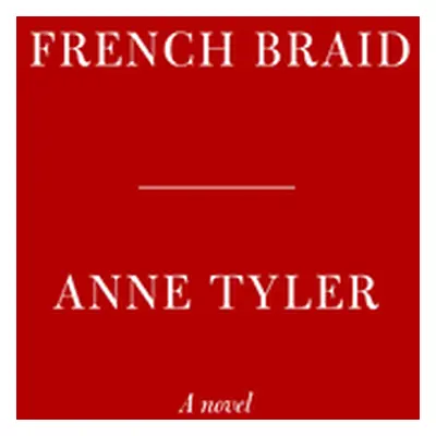 "French Braid" - "" ("Tyler Anne")(Pevná vazba)