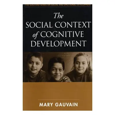 "The Social Context of Cognitive Development" - "" ("Gauvain Mary")(Paperback)