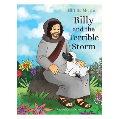 "Billy and the Terrible Storm" - "" ("Olivo Raquel Cruz")(Paperback)