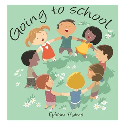 "Going to School" - "" ("Mamo Ephrem")(Paperback)