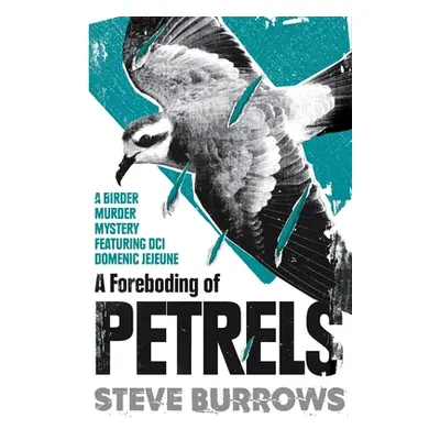 "A Foreboding of Petrels: Birder Murder Mysteries" - "" ("Burrows Steve")(Paperback)