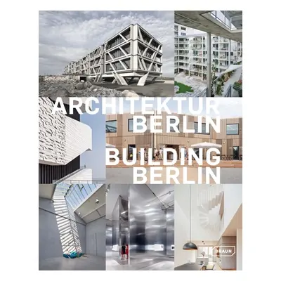 "Building Berlin, Vol. 11: The Latest Architecture in and Out of the Capital" - "" ("Berlin Arch