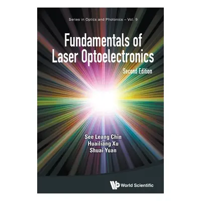 "Fundamentals of Laser Optoelectronics: Second Edition" - "" ("See Leang Chin")(Paperback)