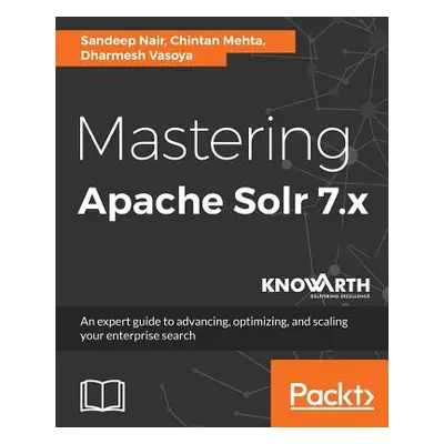 "Mastering Apache Solr 7.x" - "" ("Nair Sandeep")(Paperback)