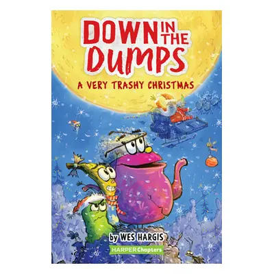 "Down in the Dumps #3: A Very Trashy Christmas" - "" ("Hargis Wes")(Pevná vazba)