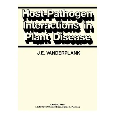 "Host-Pathogen Interactions in Plant Disease" - "" ("Vanderplank J. E.")(Pevná vazba)