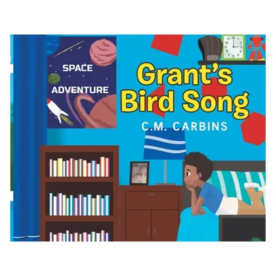 "Grant's Bird Song" - "" ("Carbins C. M.")(Pevná vazba)