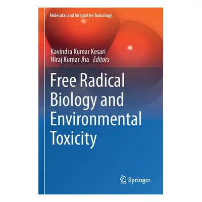 "Free Radical Biology and Environmental Toxicity" - "" ("Kesari Kavindra Kumar")(Paperback)