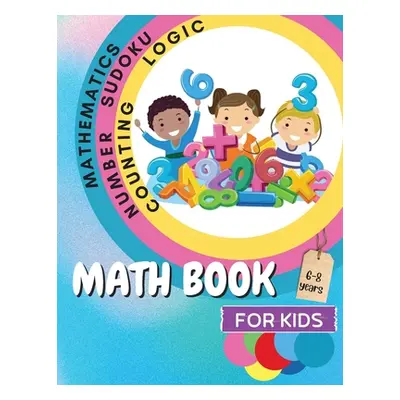 "Math Book for Kids: A Fun Educational Brain Game Book for Kids with Answer Sheet/ Exercises Boo