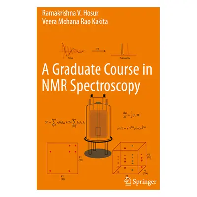 "A Graduate Course in NMR Spectroscopy" - "" ("Hosur Ramakrishna V.")(Paperback)