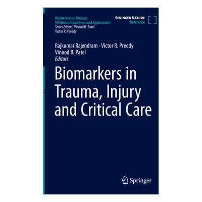 "Biomarkers in Trauma, Injury and Critical Care" - "" ("Rajendram Rajkumar")(Pevná vazba)