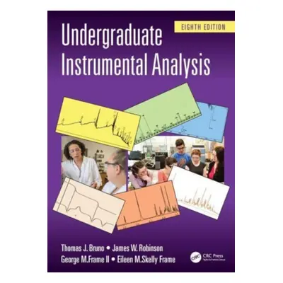 "Undergraduate Instrumental Analysis" - "" ("Bruno Thomas J.")(Pevná vazba)