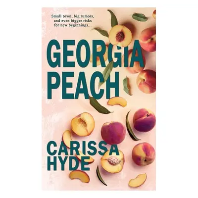 "Georgia Peach" - "" ("Hyde Carissa")(Paperback)