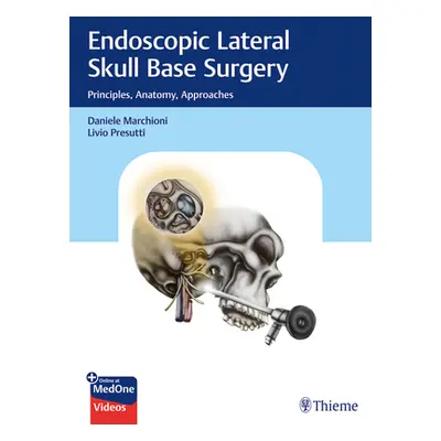 "Endoscopic Lateral Skull Base Surgery: Principles, Anatomy, Approaches" - "" ("Marchioni Daniel