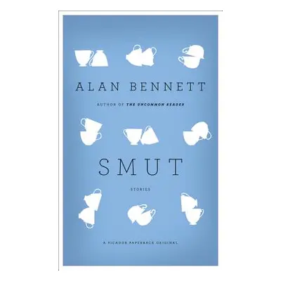 "Smut: Stories" - "" ("Bennett Alan")(Paperback)