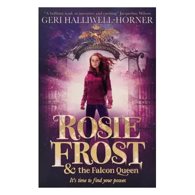 "Rosie Frost and the Falcon Queen" - "" ("Halliwell-Horner Geri")(Paperback / softback)