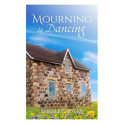 "Mourning to Dancing" - "" ("Boyes Shelley")(Paperback)