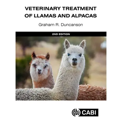 "Veterinary Treatment of Llamas and Alpacas" - "" ("Duncanson Graham R.")(Pevná vazba)