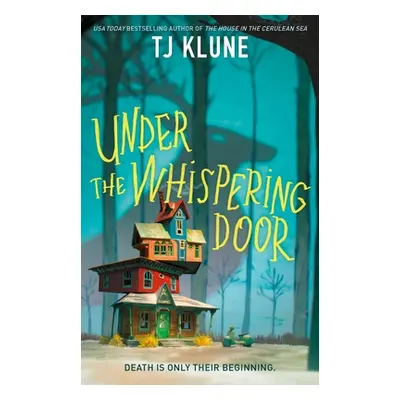 "Under the Whispering Door" - "" ("Klune Tj")(Pevná vazba)